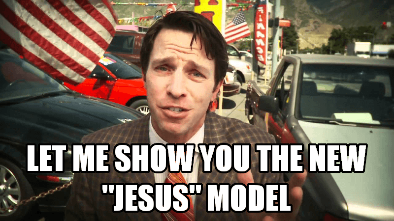 Used car salesman - Let me show you the new 'Jesus' model.