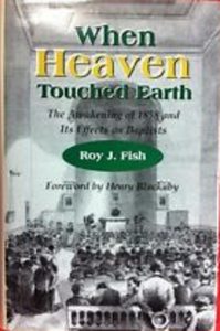 When Heaven Touched Earth by Roy J. Fish