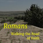Romans: Walking the Road of Faith