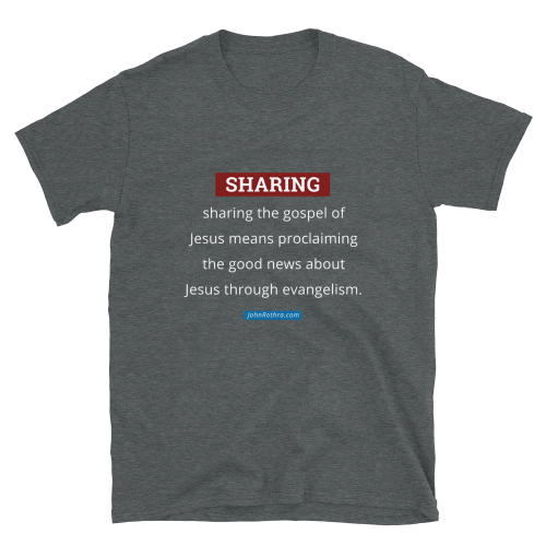 Dark gray short-sleeve t-shirt with the definition of sharing the gospel of Jesus and JohnRothra.com