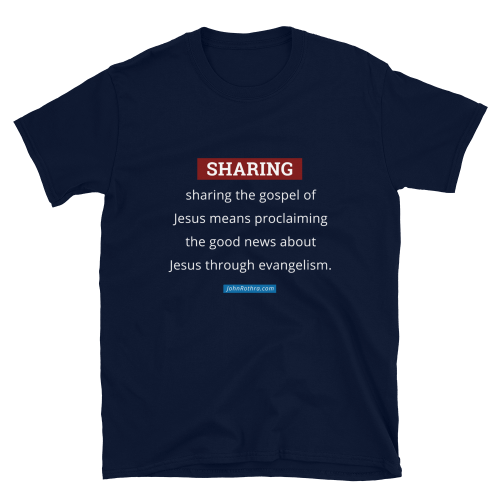 Navy blue short-sleeve t-shirt with the definition of sharing the gospel of Jesus and JohnRothra.com