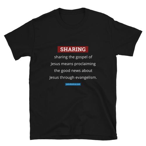 Black short-sleeve t-shirt with the definition of sharing the gospel of Jesus and JohnRothra.com