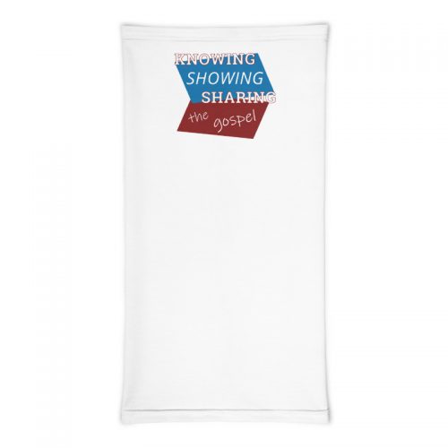 Front of neck gaiter with Knowing Showing Sharing the gospel on blue and red background