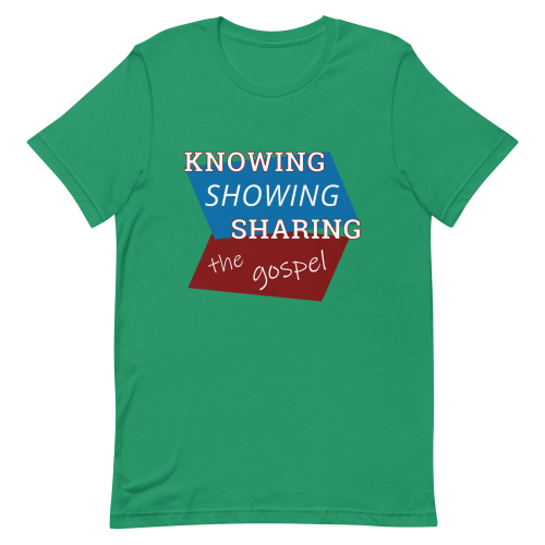 Green short-sleeve t-shirt with Knowing Showing Sharing the gospel on a red and blue background