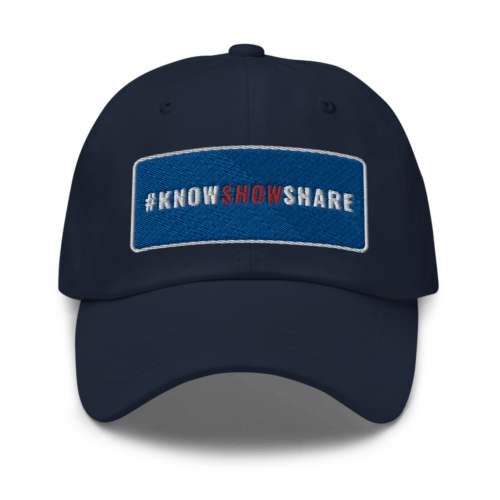 Navy blue dad hat with hashtag Know Show Share inside a blue rectangle with white border