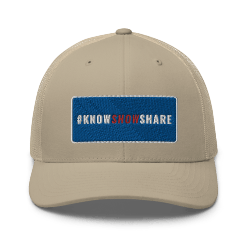 Khaki trucker cap with hashtag Know Show Share inside a blue rectangle with white border